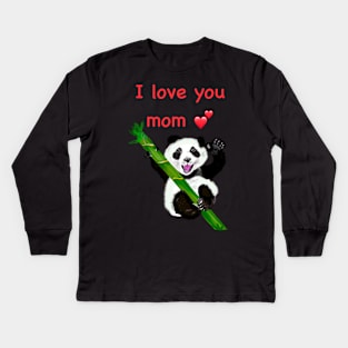 The best Mother’s Day gifts 2022, Happy Mother’s Day I love you mom with baby panda Kids Long Sleeve T-Shirt